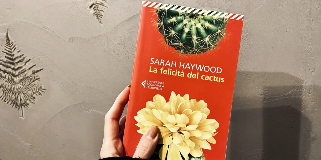 La felicità del cactus di Sarah Haywood